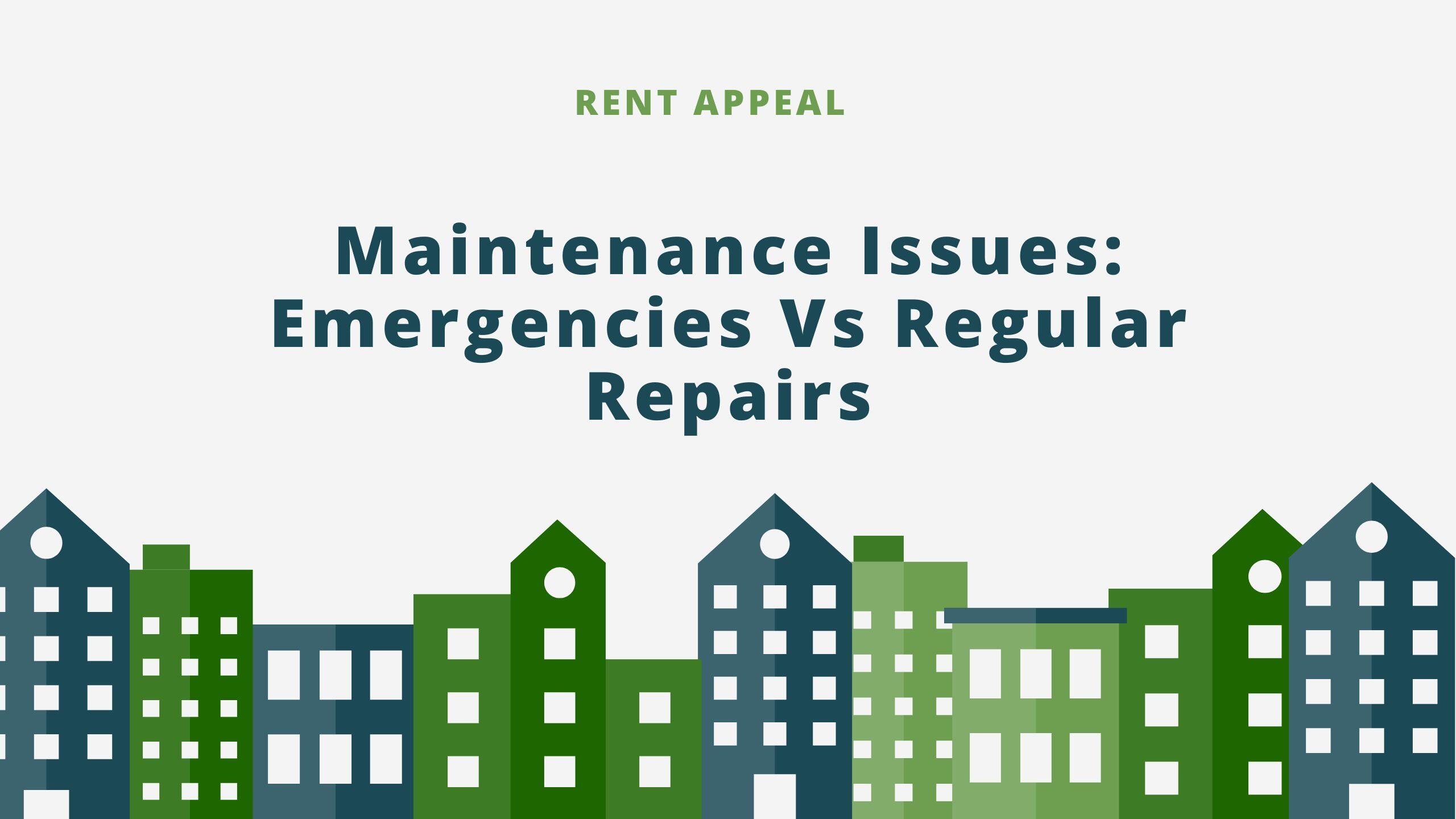 Maintenance Issues: Emergencies Vs Regular Repairs